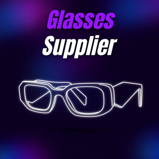 GLASSES SUPPLIER